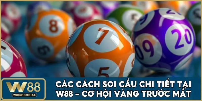 Các Cách Soi Cầu Chi Tiết Tại W88 Cho Người Mới Bắt Đầu
